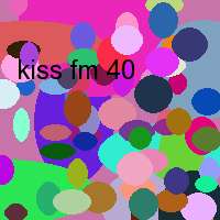 kiss fm 40